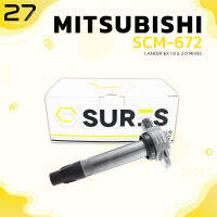 คอยล์จุดระเบิด MITSUBISHI LANCER EX MIVEC 1.8 &amp; 2.0 / เครื่อง 4B10 - ตรงรุ่น 100% - SCM-672 - SURES MADE IN JAPAN - คอยล์หัวเทียน คอยล์ไฟ มิตซูบิชิ แลนเซอร์ 1832A016 / FK0320-01K