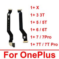 เมนบอร์ดเชื่อมต่อ Flex Cable สําหรับ Oneplus 1 + 3 3t 5 5t 6 6t 7 7T Pro X เมนบอร์ด LCD Display Flex Ribbon อะไหล่ทดแทน