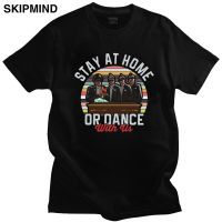 Funny Stay At Home Or Dance With Us T shirt Men Short Sleeves Leisure Coffin Dance Meme Quarantine Tshirt O neck Cotton T Shirt XS-6XL