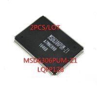 2PCS/LOT MSD6306PUM-Z1 MSD6306PUM MSD6306 LQFP-128 SMD LCD motherboard chip New In Stock GOOD Quality