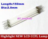 10PCS Supper Light CCFL 150 mm x 2 mm LCD Backlight Lamp 150mmx2.0MM tube light