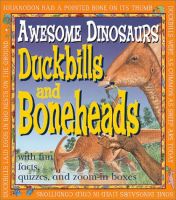 Awesome Dinosaurs: Duckbills &amp; Boneheads