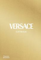 VERSACE CATWALK: THE COMPLETE COLLECTIONS