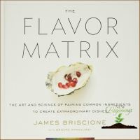 Then you will love &amp;gt;&amp;gt;&amp;gt; The Flavor Matrix : The Art and Science of Pairing Common Ingredients to Create Extraordinary Dishes (ใหม่) พร้อมส่ง