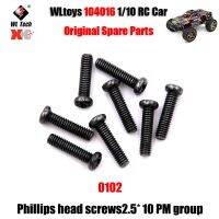 Wltoys 104016 1/10รถ RC ชิ้นส่วนอะไหล่แท้0102หัวฟิลิปส์ Screws2.5 * 10กลุ่ม PM