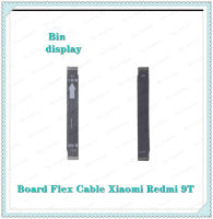 Board Flex Cable Xiaomi Redmi 9T อะไหล่สายแพรต่อบอร์ด Board Flex Cable (ได้1ชิ้นค่ะ) สินค้าพร้อมส่ง คุณภาพดี อะไหล่มือถือ (ส่งจากไทย) Bin Display