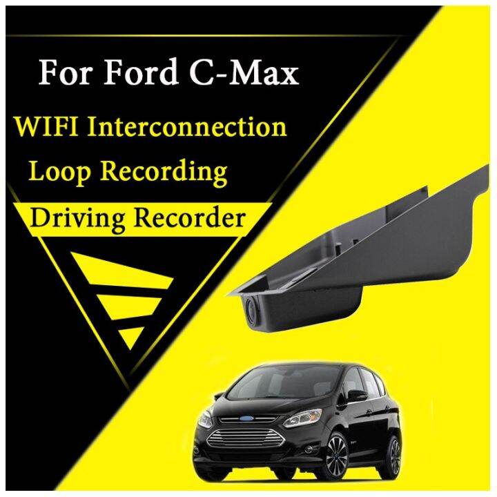 กล้องติดรถยนต์สำหรับ-ford-c-max-2011-2019เครื่องบันทึกวิดีโอการขับขี่กล้องติดรถยนต์ระบบ-wifi-dvr