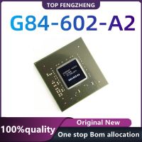 100% G84-602-A2 Asli Baru