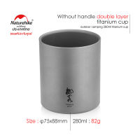 Naturehike Thailand แก้วไททาเนียมน้ำหนักเบา Double-layer titanium cup without handle