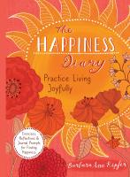 หนังสืออังกฤษใหม่ The Happiness Diary : Practice Living Joyfully (GJR) [Paperback]