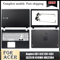 ใหม่สำหรับ Acer Aspire ES1-512 EX2519 ES1-531 N15W4 MS2394หน้าจอ LCD สำหรับแล็ปท็อปบานพับฝาหลังฝาปิดโน้ตบุคที่วางฝ่ามือเคสด้านล่างขนาด15.6นิ้ว⚡️?