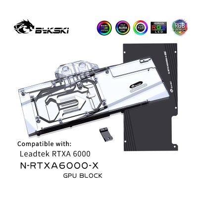 Bykski กราฟิกการ์ดบล็อกน้ำสำหรับ Leadtek หม้อน้ำ RTXA6000,ระบบระบายความร้อนด้วยน้ำบล็อกที่มีแผ่นหลัง VGA คูลเลอร์ N-RTXA6000-X