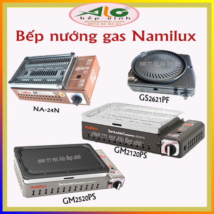 Bếp nướng gas Namilux NA-24N / GS-2621PF /GM-2120PS / GM-2520PS ...