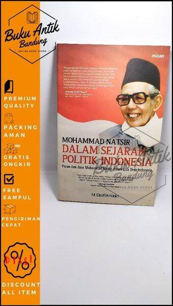 Mohammad Natsir Dalam Sejarah Politik Indonesia | Lazada Indonesia