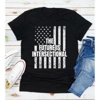 The Future Is Intersectional Feminism Human Rights ผ้าฝ้าย T เสื้อผู้ชายลำลองแขนสั้น Tees Tops Dropshipping คุณภาพสูง