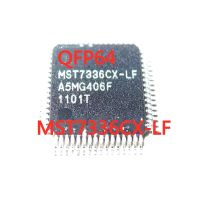 1PCS/LOT MST7336CX-LF MST7336 MST7336CX QFP-64 SMD LCD screen chip New In Stock GOOD Quality