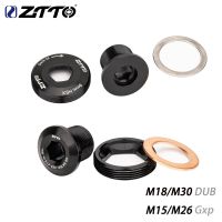 ZTTO สลักเกลียวแขนข้อเหวี่ยงสำหรับจักรยาน M18/M30 M15/M26ปิดสำหรับ X7 X9 XO XX1 Force GX NX Dub Crank Arm Bolt GXP Crank Bolt GXP