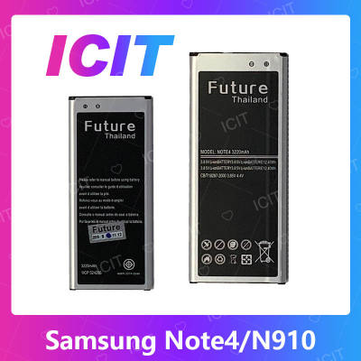 Samsung Note 4/N910 อะไหล่แบตเตอรี่ Battery Future Thailand For Samsung note4/n910 อะไหล่มือถือ คุณภาพดี มีประกัน1ปี สินค้ามีของพร้อมส่ง (ส่งจากไทย) ICIT 2020