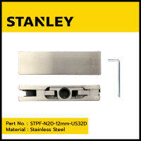 ตัวหนีบกระจกบานเปลือย ผิวเงา (Polish) STANLEY (STPF-N20) ตัวหนีบช่องแสงบน