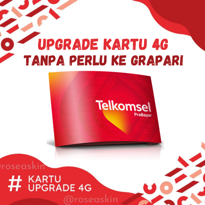 Kartu upgrade dari 3g menjadi 4g khusus untuk kartu lama telkomsel