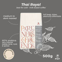 P&amp;F Thai Royal Blend ขนาด 500g  กาแฟคั่วชนิดเมล็ดสำหรับชง espresso, filter, drip  อราบิก้าผสมโรบัสต้า (คั่วกลางถึงเข้ม)  P&amp;F Coffee พีแอนด์เอฟ คอฟฟี