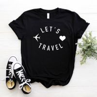 เสื้อยืดผ้าฝ้ายLet S Travel ผู้หญิง Tshirt Cotton สบายๆตลก T เสื้อของขวัญสำหรับ Lady Yong สาว Top Tee 6สีเรือ