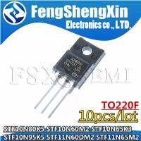 10pcs STF10N80K5 STF10N60M2 STF10N65K3 STF10N95K5 STF11N60DM2 STF11N65M2 10N80K5 10N60M2 10N65K3 10N95K5 11N60DM2 11N65M2 TO220F WATTY Electronics