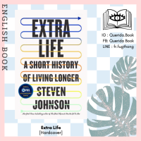 [Querida] หนังสือภาษาอังกฤษ Extra Life : A Short History of Living Longer [Hardcover] by Steven Johnson