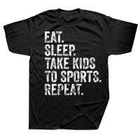 Novelty Awesome Cute Eat Sleep Take Kids To Sports Repeat T Shirts Short Sleeve Birthday Gifts Summer T-shirt Mens Clothing