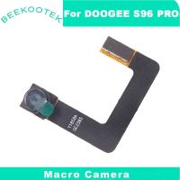 S96 Pro กล้องมาโครของแท้ใหม่อะไหล่เปลี่ยนสำหรับ S96 DOOGEE Pro เลนส์สมาร์ทโฟน SXT37121โทรศัพท์มือถือ