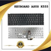 KEYBOARD NOTEBOOK ASUS K555 สำหรับ ASUS K555 K555L K555LA K555LD / คีย์บอร์ดเอซุส (ไทย-อังกฤษ)