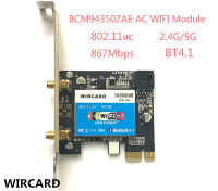 WIRCARD WR-450 802.11ac 867Mbps Desktop PCi-eX WiFi Adapter + BT 4.1 PCI Express WLAN Combo Card สําหรับ BCM94350ZAE