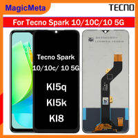 MagicMeta แท้สีดำ6.6นิ้วสำหรับ Tecno Spark 10 KI5q/10c ประกาย KI5k/Spark 10 5G KI8สัมผัสหน้าจอ LCD เต็มหน้าจอดิจิตอลอะไหล่ทดแทนประกอบ