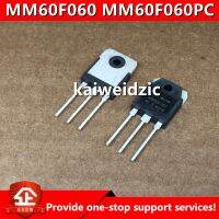 5pcs/lot kaiweidzic ใหม่ MM60F060PC TO3P MM60F060B Quick Recovery Diode 600V เครื่องเชื่อมที่ใช้กันทั่วไป MM60F060