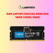 RAM Laptop DDR5 Crucial Bus 4800 5200 5600 Dung Lượng 16GB 32GB