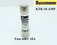 Fuse 600V 10A KTK-10,ฟิวส์ 600V KTK-10,600V 10A,Fuse Bussmann