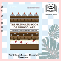 [Querida] The Ultimate Book of Chocolate : Make Your Chocolate Dreams Become a Reality [Hardcover] by Melanie Dupuis