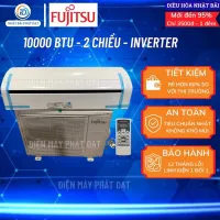 Điều hòa nội địa nhật Fujitsu 10000btu 2 chiều inverter zin nguyên bản 100% chưa sửa ᴄhữa bảo hành 12 tháng