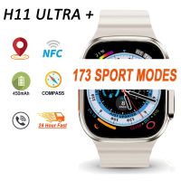 H11 Ultra Plus Upgrade 2023 Smart Watch Men Women 49mm NFC 173 Sport Mode 2.0 Inch Screen Health Monitoring PK ZD8 Hello Watch TV Remote Controllers