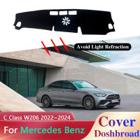 แผงควบคุมรถปกคณะกรรมการเสื่อพรมสำหรับ Benz C คลาส W206 220d AMG C43 2022 2023 2024ม่านบังแดด Pad เบาะอุปกรณ์เสริม