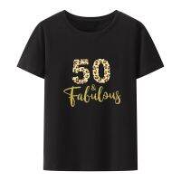 Kado Ulang Tahun 50ปีสำหรับผู้หญิงห้าสิบวันเกิดเสื้อ50แฟชั่นพิมพ์ลายผ้าฝ้าย100% ฤดูร้อนคอกลมราคาถูกขายส่งเสื้อยืดตลกมีแบรนด์เสื้อยืดผู้ชายสไตล์ป๊อปยูนิเซ็กส์ Xs-3xl