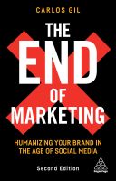 (New) หนังสืออังกฤษนำเข้า The End of Marketing : Humanizing Your Brand in the Age of Social Media (2ND) [Paperback]