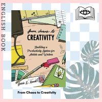 [Querida] หนังสือภาษาอังกฤษ From Chaos to Creativity : Building a Productivity System for Artists and Writers (Good Life)
