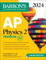 (C221) 9781506288208 AP PHYSICS 2 PREMIUM, 2024: 4 PRACTICE TESTS + COMPREHENSIVE REVIEW + ONLINE PRACTICE (BARRONS) ผู้แต่ง : KENNETH RIDEOUT et al.