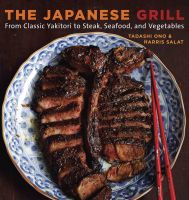 หนังสืออังกฤษใหม่ The Japanese Grill : From Classic Yakitori to Steak, Seafood, and Vegetables [A Cookbook] [Paperback]