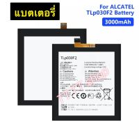 แบตเตอรี่ แท้ สำหรับ Alcatel One Touch Idol 4s OT-6070 TLp030F2 3000mAh ประกัน 3 เดือน