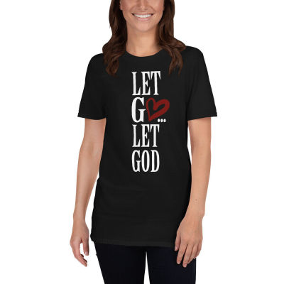 Let Go Let God Let Go And Let God 3 Tshirt