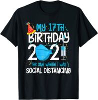 My 17th Birthday 2021 Funny Quarantine 17 Years Old Gifts T-Shirt T Shirt Funny New  Cotton Tops Shirts Leisure for Men