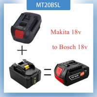 ;[- Adapter Li-Ion Battery Converter MT20BSL For Makita 18V BL1830 BL1860 BL1850 BL1840 BL1820 Used To For Bosch 18V Tool