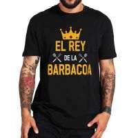 Bbq The King Of Barbecue Funny T Shirt With Spanish Text Humor Design Tee Tops Novelty Gift 100% Cotton Homme Camiseta